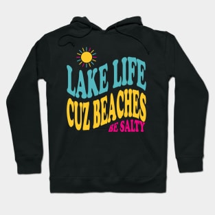 Lake Life Cuz Beaches Be Salty Funny Retro Sunset Hoodie